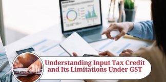 Understanding Input Tax Credit and Its Limitations Under GST