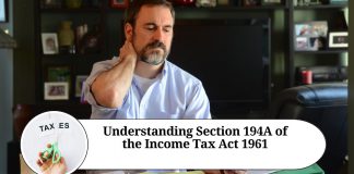 Understanding Section 194A of the Income Tax Act 1961: TDS on Interest Payments