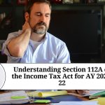 Section 112A of the Income Tax Act for AY 2021-22