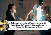 Efficient Inventory Management with Inventory Software: A Comprehensive Guide for Businesses in Goa