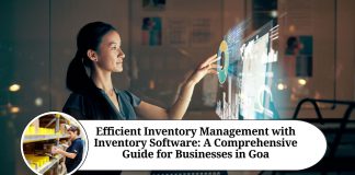 Efficient Inventory Management with Inventory Software: A Comprehensive Guide for Businesses in Goa