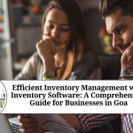 Streamline Your Business Operations in Goa with Billing Software: A Comprehensive Guide