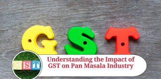 Understanding the Impact of GST on Pan Masala Industry