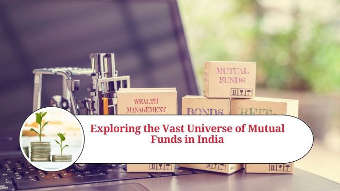 Exploring the Vast Universe of Mutual Funds in India