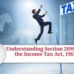 Understanding Section 269ST of the Income Tax Act, 1961: Impact, Consequences, and Compliance