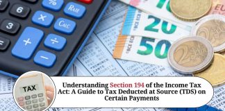 Understanding Section 194 of the Income Tax Act: A Guide to Tax Deducted at Source (TDS) on Certain Payments