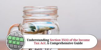 Understanding Section 35(4) of the Income Tax Act: A Comprehensive Guide