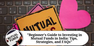" ""Beginner's Guide to Investing in Mutual Funds in India: Tips, Strategies, and FAQs"""