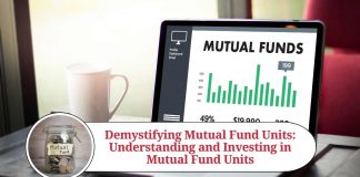 Demystifying Mutual Fund Units: Your Ultimate Guide to Understanding and Investing in Mutual Fund Units