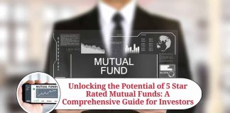 Unlocking the Potential of 5 Star Rated Mutual Funds: A Comprehensive Guide for Investors