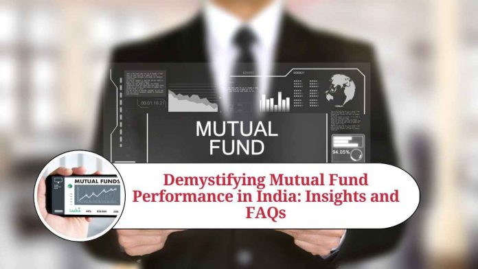 Demystifying Mutual Fund Performance in India: Insights and FAQs