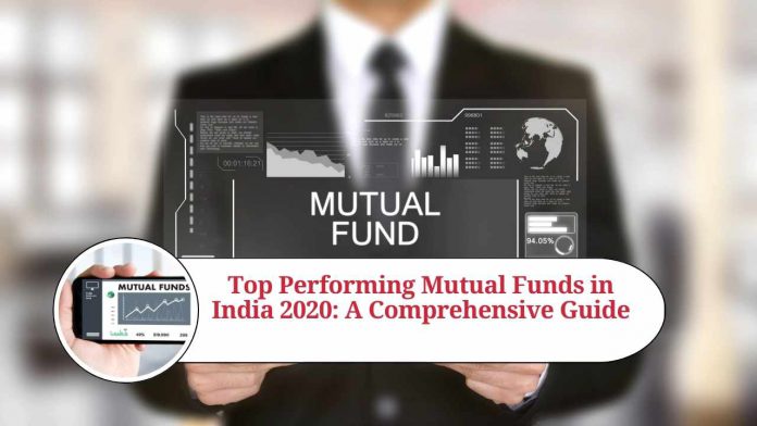 Top Performing Mutual Funds in India 2020: A Comprehensive Guide