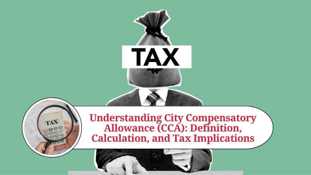 Understanding City Compensatory Allowance (CCA) Definition