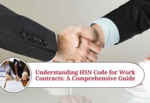 Understanding HSN Code for Work Contracts: A Comprehensive Guide