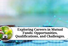 Exploring Careers in Mutual Funds: Opportunities, Qualifications, and Challenges. Exploring Careers in Mutual Funds: Opportunities, Qualifications, and Challenges.