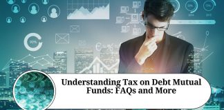 Understanding Tax on Debt Mutual Funds: FAQs and More