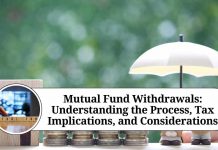 Mutual Fund Withdrawals: Understanding the Process, Tax Implications, and Considerations"