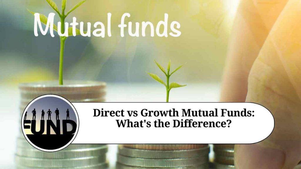 Direct vs Growth Mutual Funds What's the Difference? Marg ERP Blog
