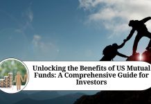 Unlocking the Benefits of US Mutual Funds: A Comprehensive Guide for Investors
