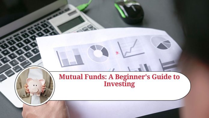 Mutual Funds: A Beginner's Guide to Investing