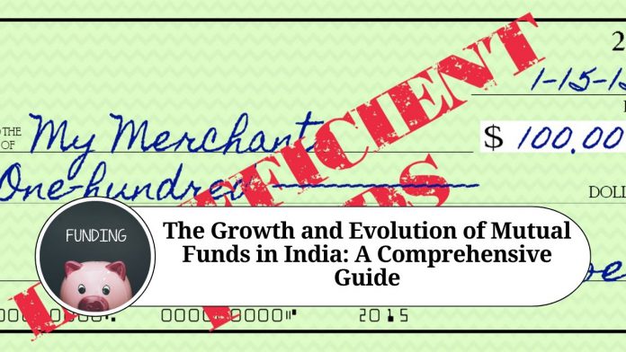 The Growth and Evolution of Mutual Funds in India: A Comprehensive Guide