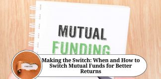 Making the Switch: When and How to Switch Mutual Funds for Better Returns