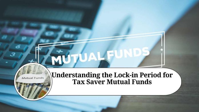 Understanding the Lock-in Period for Tax Saver Mutual Funds