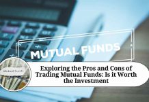 Exploring the Pros and Cons of Trading Mutual Funds: Is it Worth the Investment