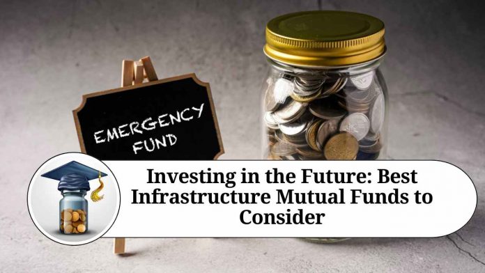 Investing in the Future: Best Infrastructure Mutual Funds to Consider