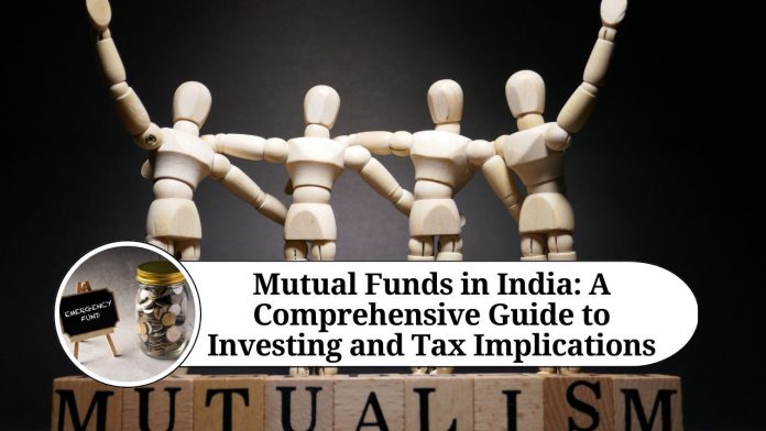 Mutual Funds in India: A Comprehensive Guide to Investing and Tax Implications