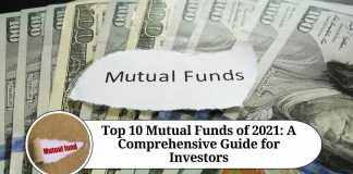 Top 10 Mutual Funds of 2021: A Comprehensive Guide for Investors