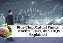 Blue-Chip Mutual Funds: Benefits, Risks, and FAQs Explained
