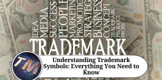 Understanding Trademark Symbols: Everything You Need to Know