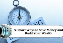 5 Smart Ways to Save Money and Build Your Wealth 5 Smart Ways to Save Money and Build Your Wealth"