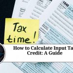 How to Calculate Input Tax Credit: A Guide