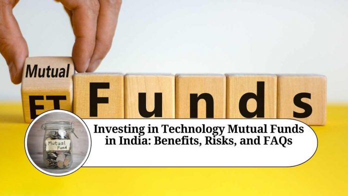 Investing in Technology Mutual Funds in India: Benefits, Risks, and FAQs