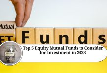 Top 5 Equity Mutual Funds to Consider for Investment in 2023