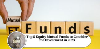 Top 5 Equity Mutual Funds to Consider for Investment in 2023