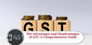 The Advantages and Disadvantages of GST: A Comprehensive Guide