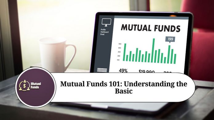 Mutual Funds 101: Understanding the Basics