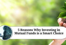 5 Reasons Why Investing in Mutual Funds is a Smart Choice 5 Reasons Why Investing in Mutual Funds is a Smart Choice