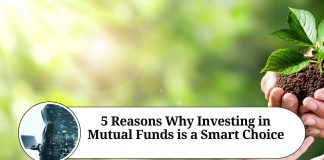 5 Reasons Why Investing in Mutual Funds is a Smart Choice
