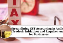Streamlining GST Accounting in Andhra Pradesh: Initiatives and Requirements for Businesses