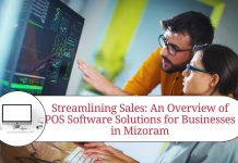 Streamlining Sales: An Overview of POS Software Solutions for Businesses in Mizoram