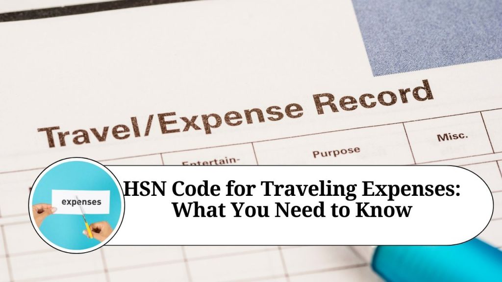 travelling & conveyance expenses hsn code