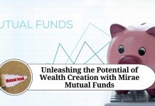 Unleashing the Potential of Wealth Creation with Mirae Mutual Funds