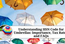 Understanding HSN Code for Umbrellas: Importance, Tax Rates, and FAQs