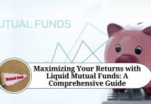 Maximizing Your Returns with Liquid Mutual Funds: A Comprehensive Guide