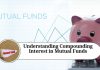 Understanding Compounding Interest in Mutual Funds: How to Maximize Your Returns