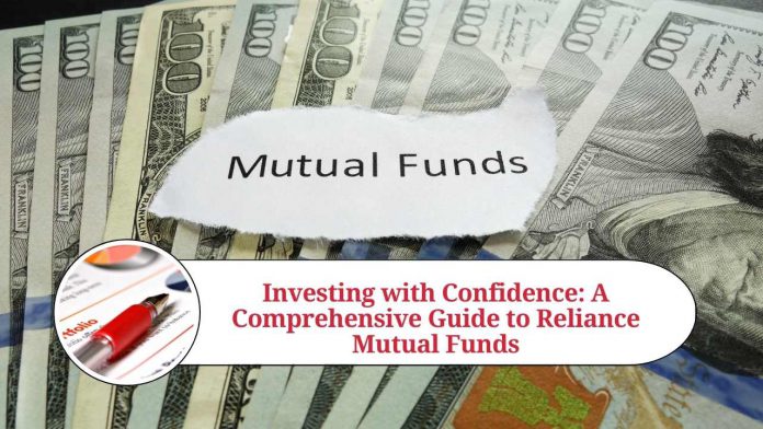 Investing with Confidence: A Comprehensive Guide to Reliance Mutual Funds